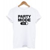 party mode on round neck unisex tshirt